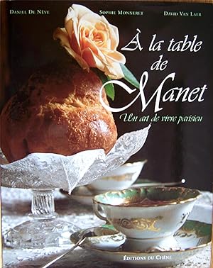 A la table de Manet, Un art de vivre parisien,