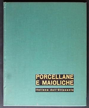 Porcellane e maioliche italiane Dell'ottocento