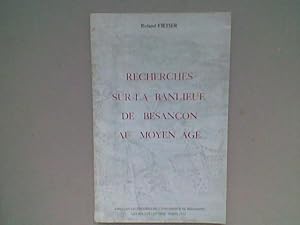 Recherches sur la banlieue de Besançon au Moyen Age