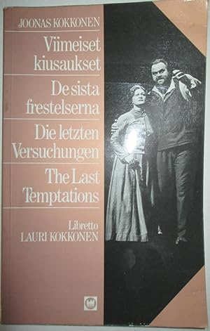 The Last Temptations. Viimeiset Kiusaukset. Opera in Two Acts