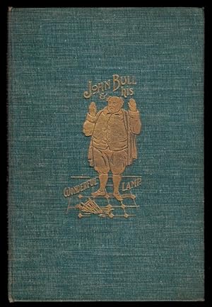 JOHN BULL AND HIS WONDERFUL LAMP. A New Reading on an Old Tale. By Homunculus (Thackeray). 1849. ...