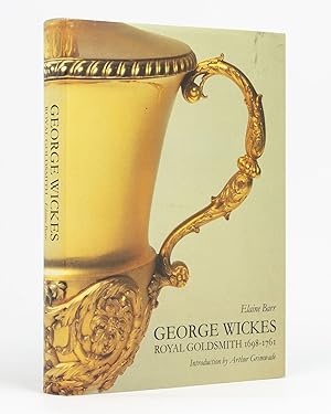 George Wickes, 1698-1761. Royal Goldsmith