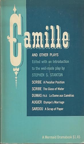 Camille and Other Plays A Peculiar Position; The Glass of Water; La Dame aux Cam?¡ì|lias; Olympe'...