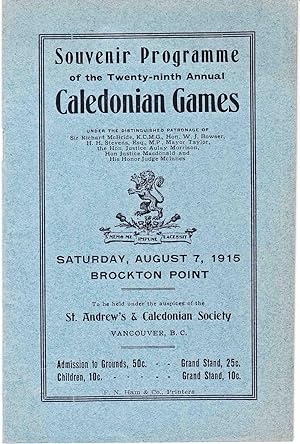SOUVENIR PROGRAMME OF THE TWENTY-NINTH ANNUAL CALEDONIAN GAMES Saturday, August 7, 1915 Brockton ...