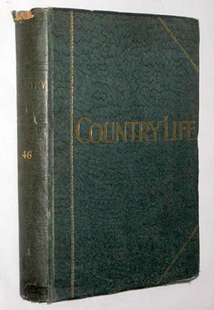 Country Life. Magazine. Vol. 46, XLVI 5 July to 27 Dec 1919, Nos 1174 to 1199. The Journal for al...