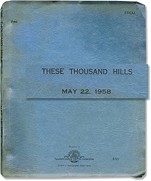 These Thousand Hills (Original screenplay from the 1959 film, signed by actor Don Murray)