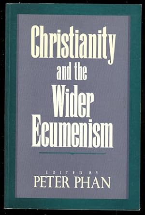 CHRISTIANITY AND THE WIDER ECUMENISM.