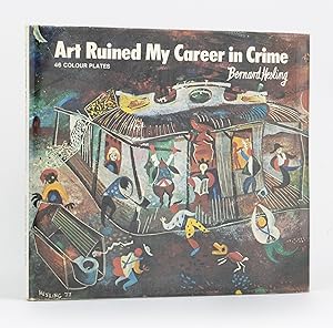 Art Ruined My Career In Crime