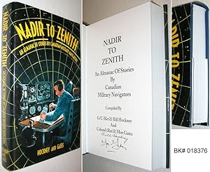 Nadir to Zenith: An Almanac of Stories By Canadian Military Navigators