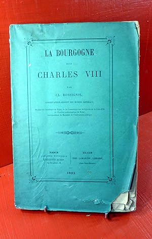 La Bourgogne sous Charles VIII.