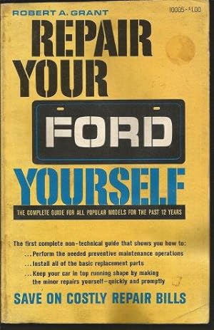 REPAIR YOUR FORD YOURSELF : A Complete Guide for All Popular modelsfor the Past 12 Years
