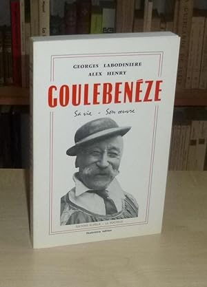 Goulebenéze, sa vie son oeuvre, sixième édition, Rupella, La Rochelle, 1994.