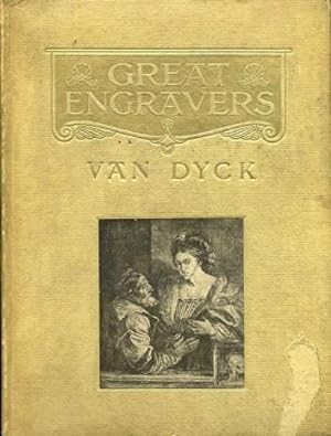 Great Engravers : Van Dyck and Portrait Engraving and Etching in the Seventeenth Century