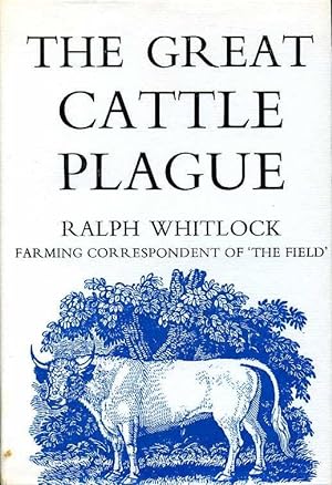 The Great Cattle Plague : An Account of the Foot-and-Mouth Epidemic of 1967-8