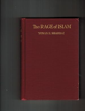 THE RAGE OF ISLAM: AN ACCOUNT OF THE MASSACRE OF CHRISTIANS BY THE TURKS IN PERSIA