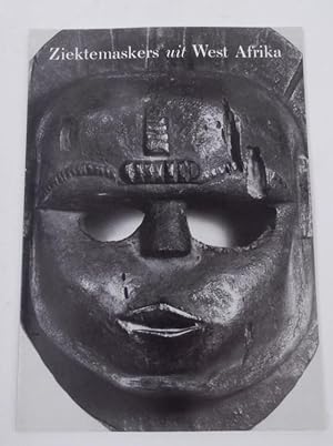 Ziektemaskers uit West-Afrika. De Collectie Dr. T. Vossenaar