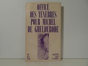 Office des tenebres pour Michel de Ghelderode