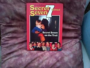 Enid Blyton's Secret Seven Annual - Secret Seven on the Trail
