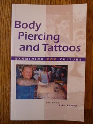 Body Piercing and Tattoos (Examining Pop Culture series)