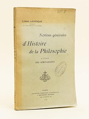 Notions générales d'Histoire de la Philosophie à l'usage des séminaristes.