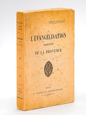 L'Evangélisation primitive de la Provence.