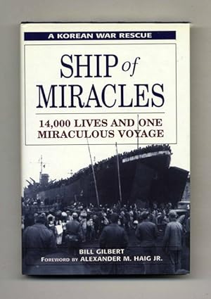 Ship of Miracles: 14,000 Lives and One Miraculous Voyage