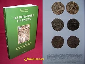 Les Royaumes de Taifas. Apogée culturel et déclin politique des émirats andalous du XIe siècle.