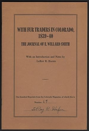 With Fur Traders in Colorado, 1839-40; The Journal of E. Willard Smith.