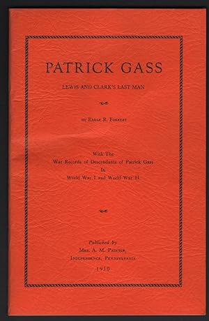 Patrick Gass, Lewis and Clark's Last Man.