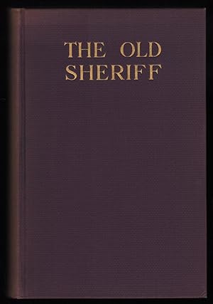 The Old Sheriff and Other True Tales