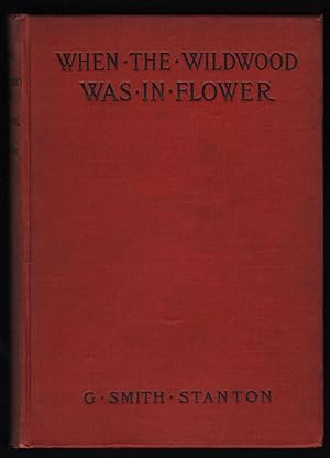 "When Wildwood Was in Flower" A Narrative Covering the Fifeen Years' Experiences of a New Yorker ...