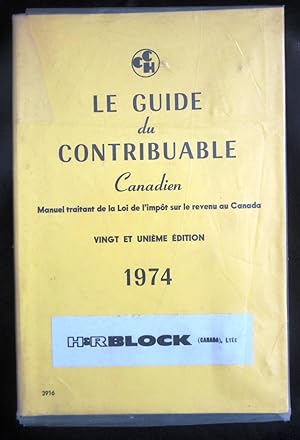 Le Guide du contribuable canadien. Manuel traitant de la Loi de l'impôt sur le revenu du Canada. ...
