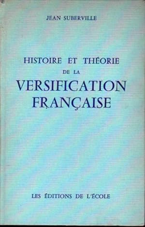 Histoire et théorie de la versification française.