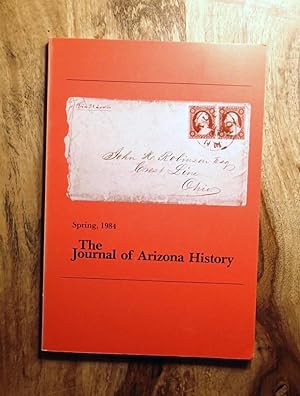 THE JOURNAL OF ARIZONA HISTORY : Spring 1984, Volume 25, No 1