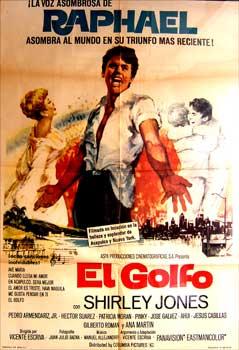 El golfo. Con Raphael, Shirley Jones, Héctor Suárez, Pedro Armendáriz Jr. (Cartel de la película).