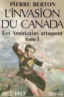 L'invasion du Canada. Deux tomes