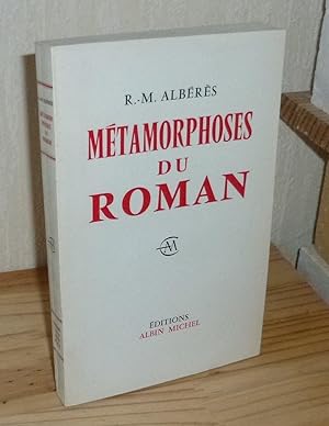 Métamorphoses du Roman. Paris. Albin Michel. 1966.