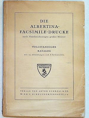 Die Albertina-Facsimile-Drucke nach Handzeichnungen grosser Meister. Vollständiger Katalog mit 17...