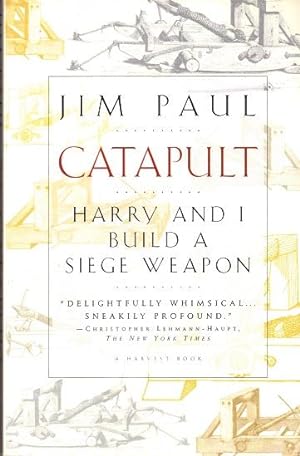 CATAPULT: Harry and I Build a Siege Weapon