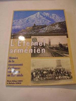 L' ETERNEL ARMENIEN : HISTOIRE DE LA COMMUNAUTE DE CHASSE-SUR-RHONE AU XXe SIECLE