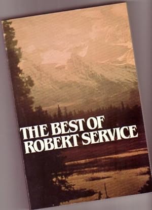 The Best of Robert Service - The Shooting of Dan McGrew / The Spell of the Yukon / The Creamation...