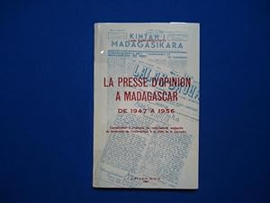 La Presse d'Opinion a Madagascar de 1947 a 1956. Contribution à l'Histoire du Nationalisme Malgac...