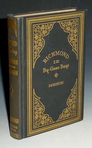 Richmond in By-Gone Days; Republished from the Second Edition of 1860 in 1946