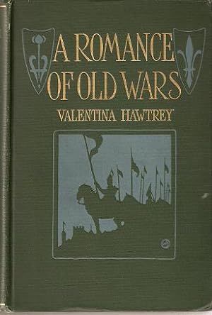 A ROMANCE OF OLD WARS