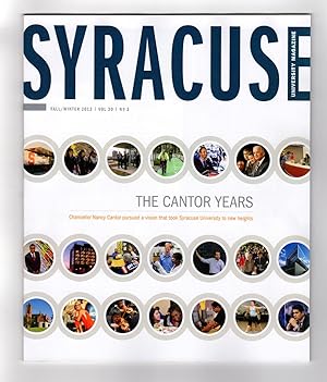 Syracuse University Magazine / Fall-Winter 2013. The Nancy Cantor Years; Institute for Veterans a...
