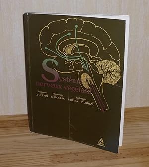 Système nerveux végétatif. Anatomie. Physiologie. Pathologie. Éditions Sandoz. 1970.