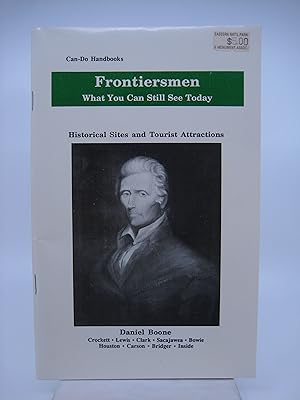 Frontiersmen: What You Can Still See Today (First Edition)