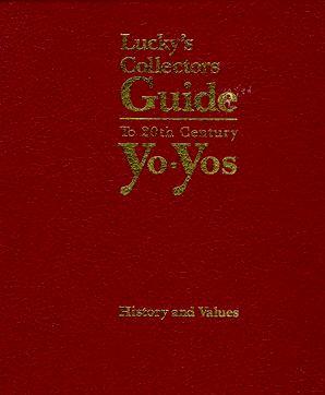 Lucky's Collectors Guide to 20th Century Yo-Yo; History and Values