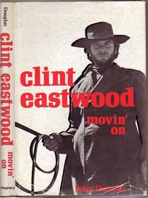 Clint Eastwood : Movin' On
