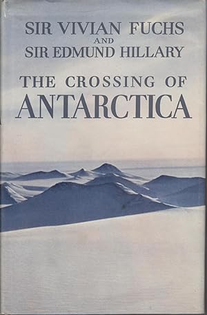 The Crossing Of Antarctica-The Commonwealth Trans-Antarctic Expedition 1955-58